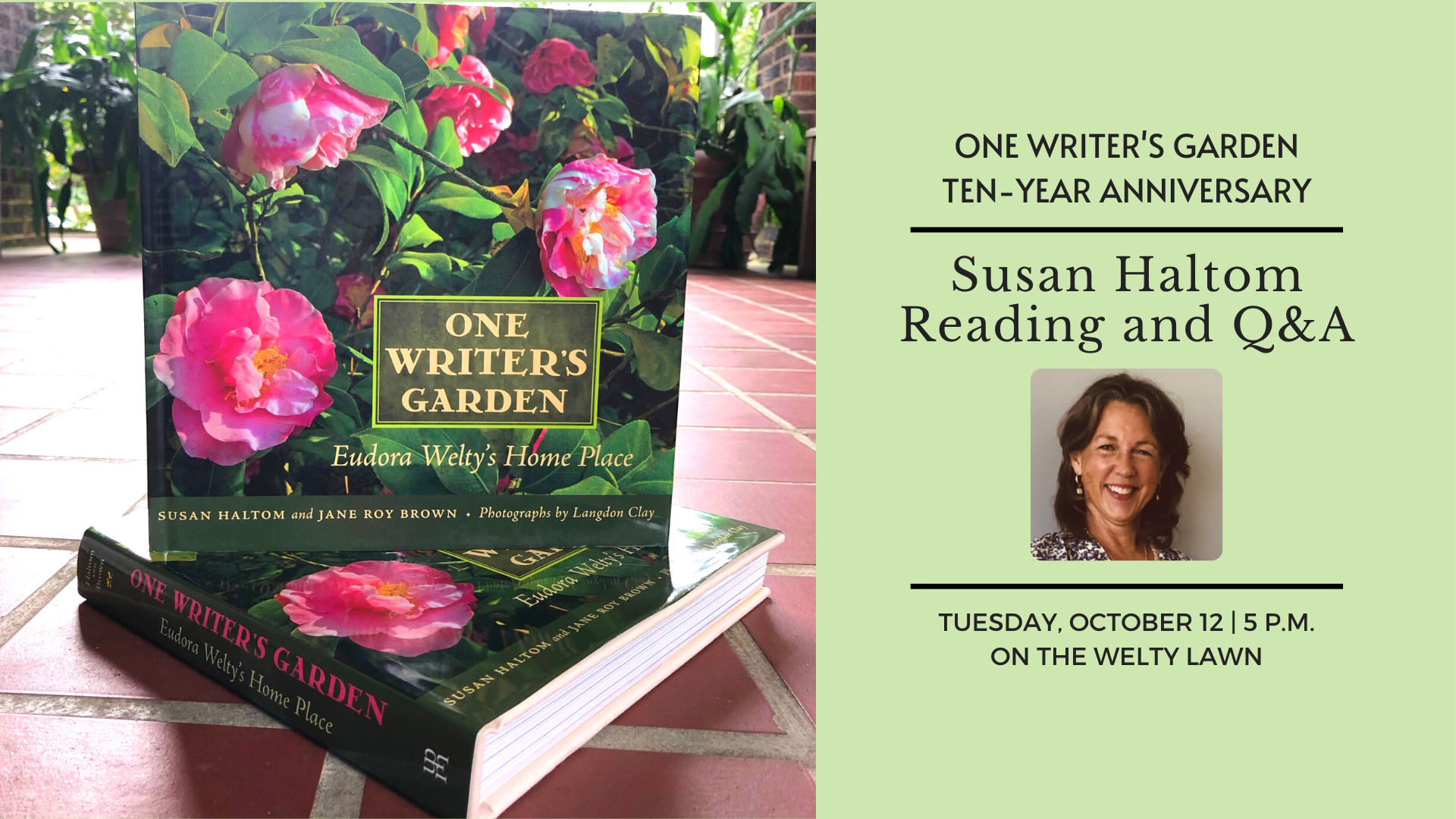 Cover of One Writer's Garden: Eudora Welty's Home Place on the side porch of the Welty house, beside a green graphic with an inset photo of author Susan Haltom surrounded by black text inviting guests to a reading