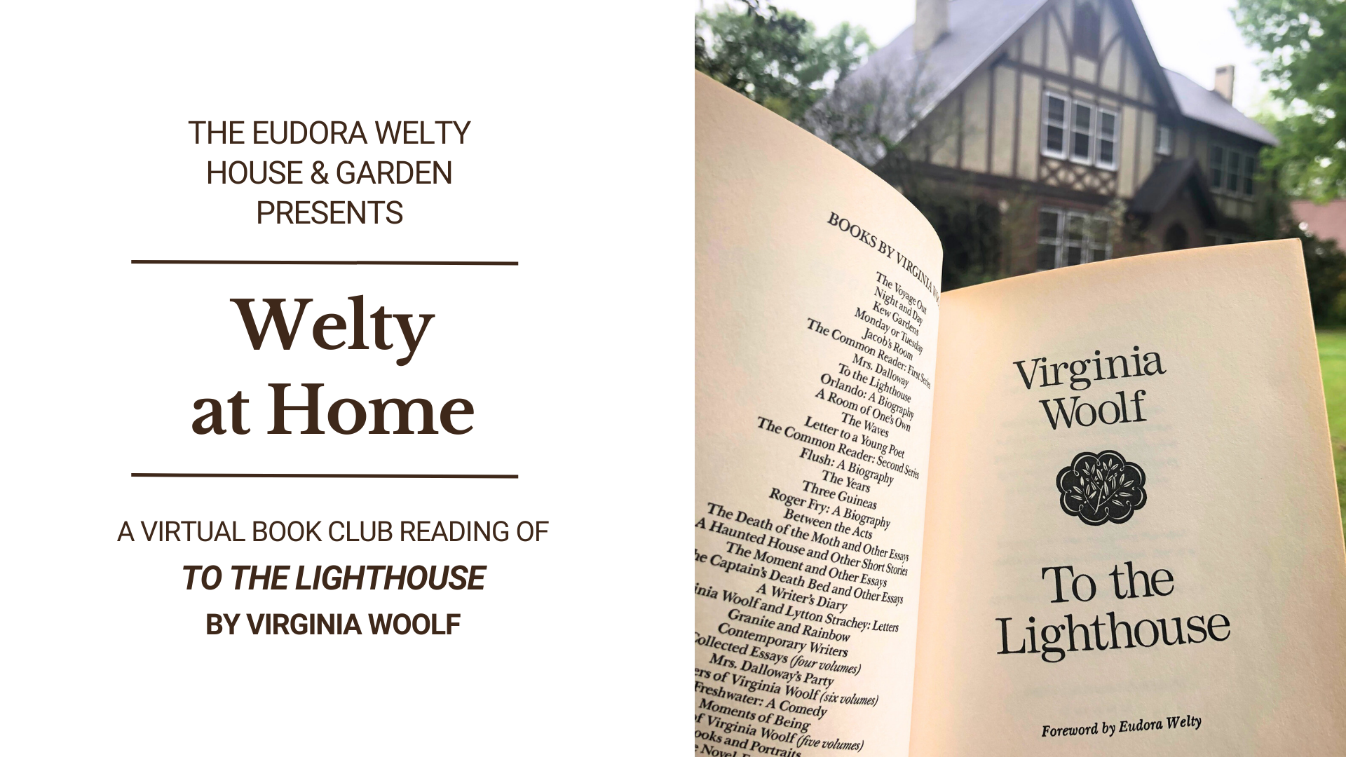 Welty at Home text graphic beside photo of To The Lighthouse novel open to title page with Welty House behind