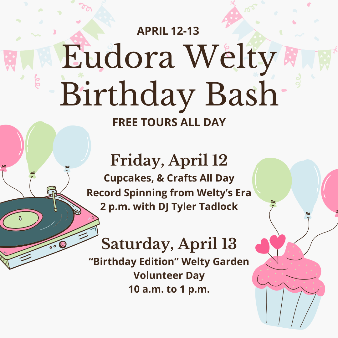 Pale pink background with illustrated party flags and balloons in pink, light green, and light blue, and an illustrated record player and cupcake with text about the offerings at Eudora Welty's 115th Birthday Bash in 2024 at the Eudora Welty House & Garden