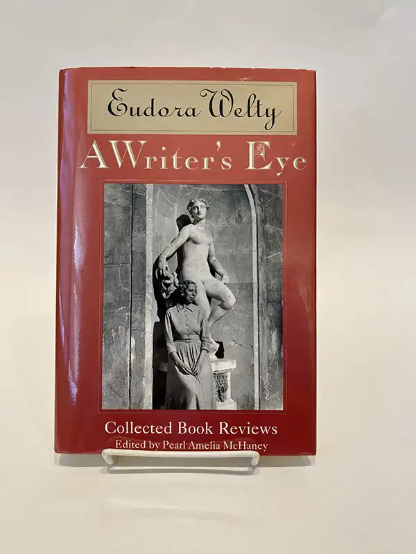 A Writer's Eye - Collected Book Reviews by Eudora Welty