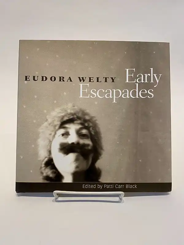 Early Escapades by Eudora Welty