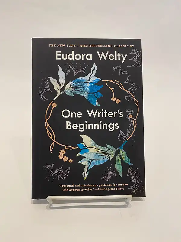 One Writer's Beginnings Hardcover by Eudora Welty