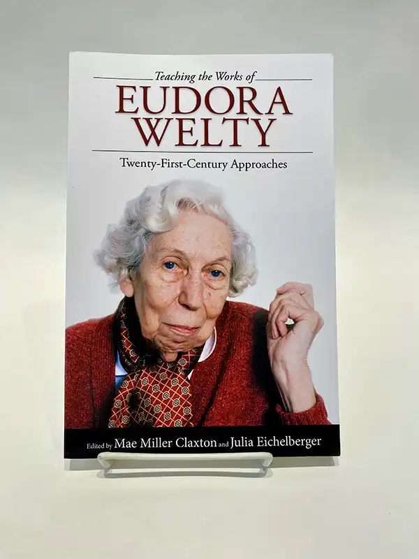 Teaching the Works of Eudora Welty