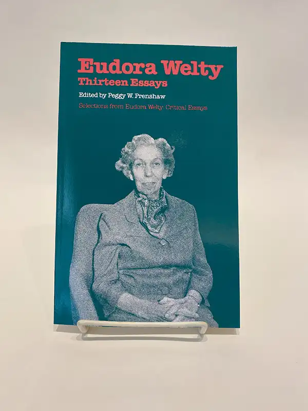 Thirteen Essays by Eudora Welty