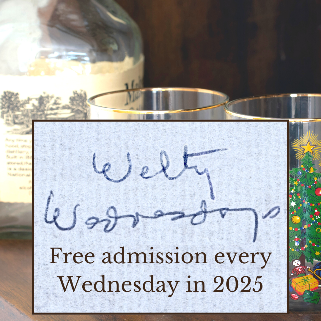 Graphic showing a close-up of Eudora's holiday glassware with a highlighted box featuring Eudora Welty’s handwritten words “Welty Wednesdays.” Text below reads: “Free admission every Wednesday in 2025.”