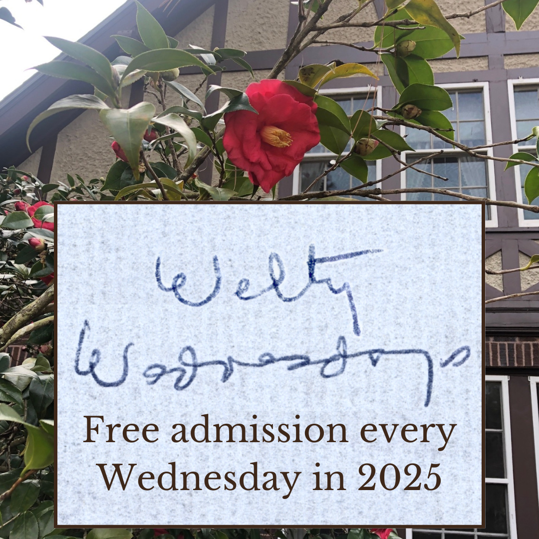 Graphic showing a blooming Lady Clare camellia in front of the Eudora Welty House. A box overlay displays Eudora Welty’s handwritten words “Welty Wednesdays” with the text: “Free admission every Wednesday in 2025.”